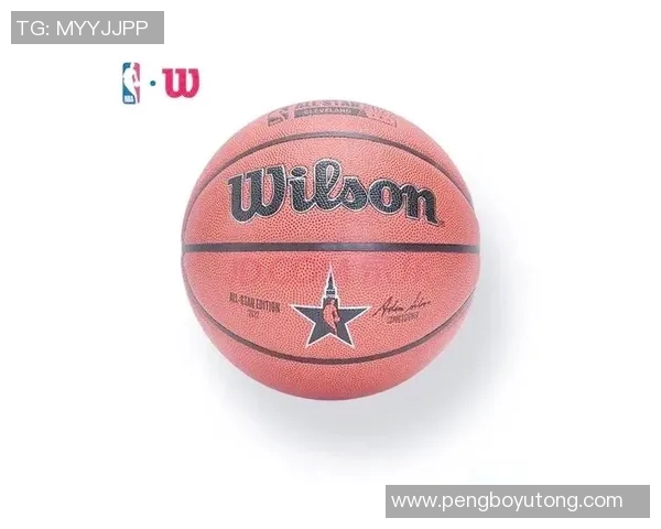 篮球明星亲自代言的篮球产品引领潮流成就运动梦想